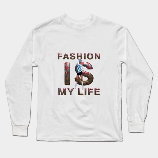 Fashion is My Life Long Sleeve T-Shirt by teepossible